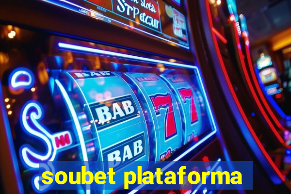 soubet plataforma